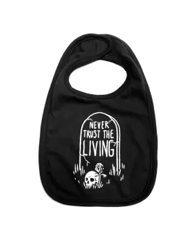 Never Trust The Living - Baby Bib